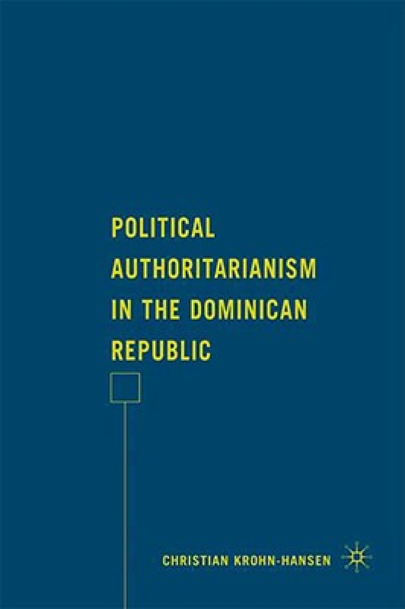 Political Authoritarianism in the Dominican Republic