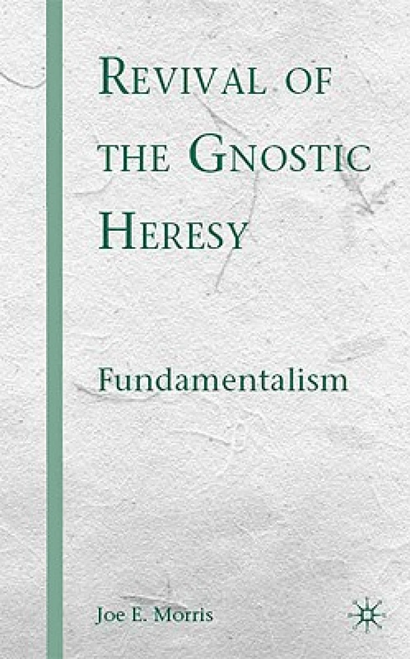Revival of the Gnostic Heresy