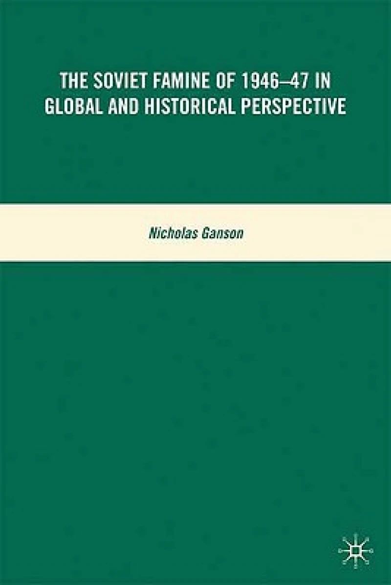 The Soviet Famine of 1946-47 in Global and Historical Perspective