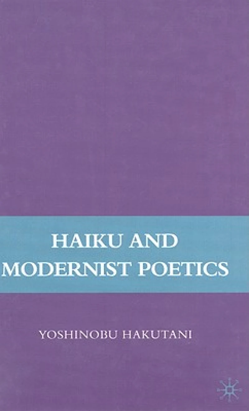 Haiku and Modernist Poetics