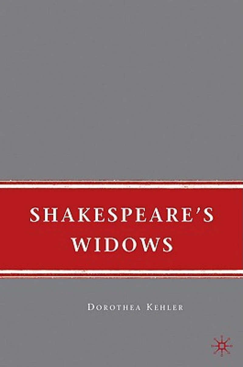 Shakespeare''s Widows