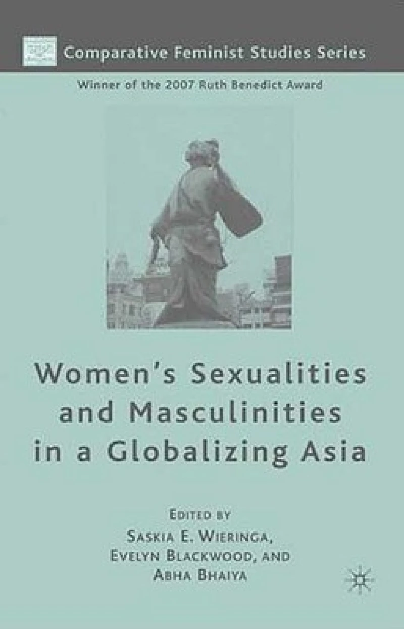 Women''s Sexualities and Masculinities in a Globalizing Asia