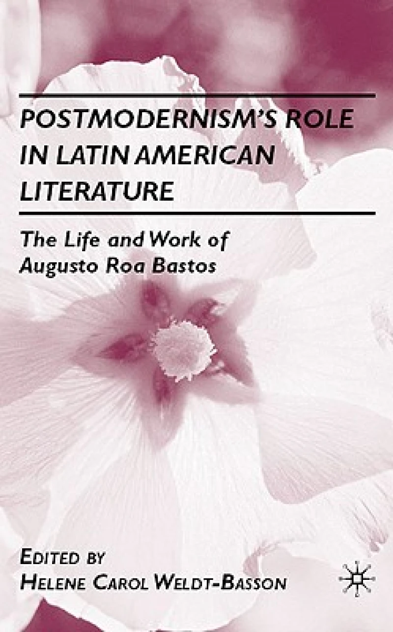 Postmodernism''s Role in Latin American Literature