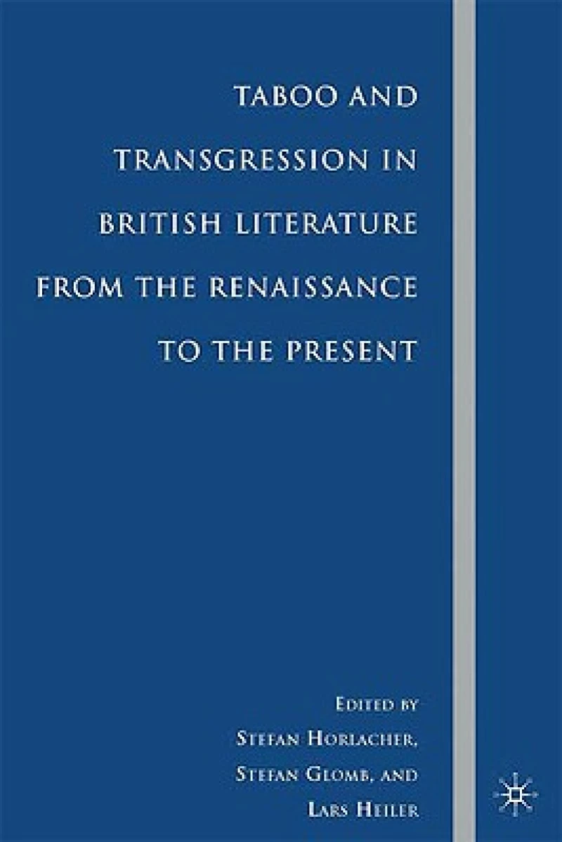 Taboo and Transgression in British Literature from the Renaissance to the Present