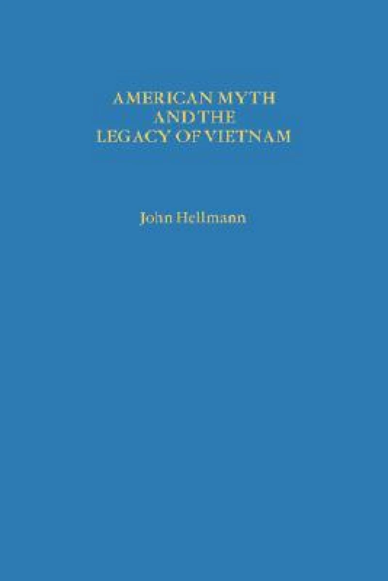 American Myth and the Legacy of Vietnam