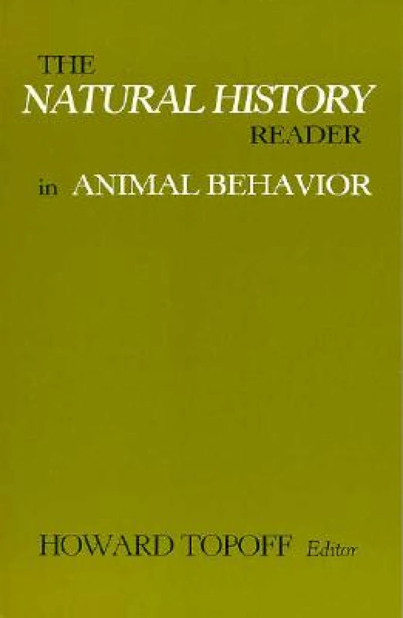 The Natural History Reader in Animal Behavior