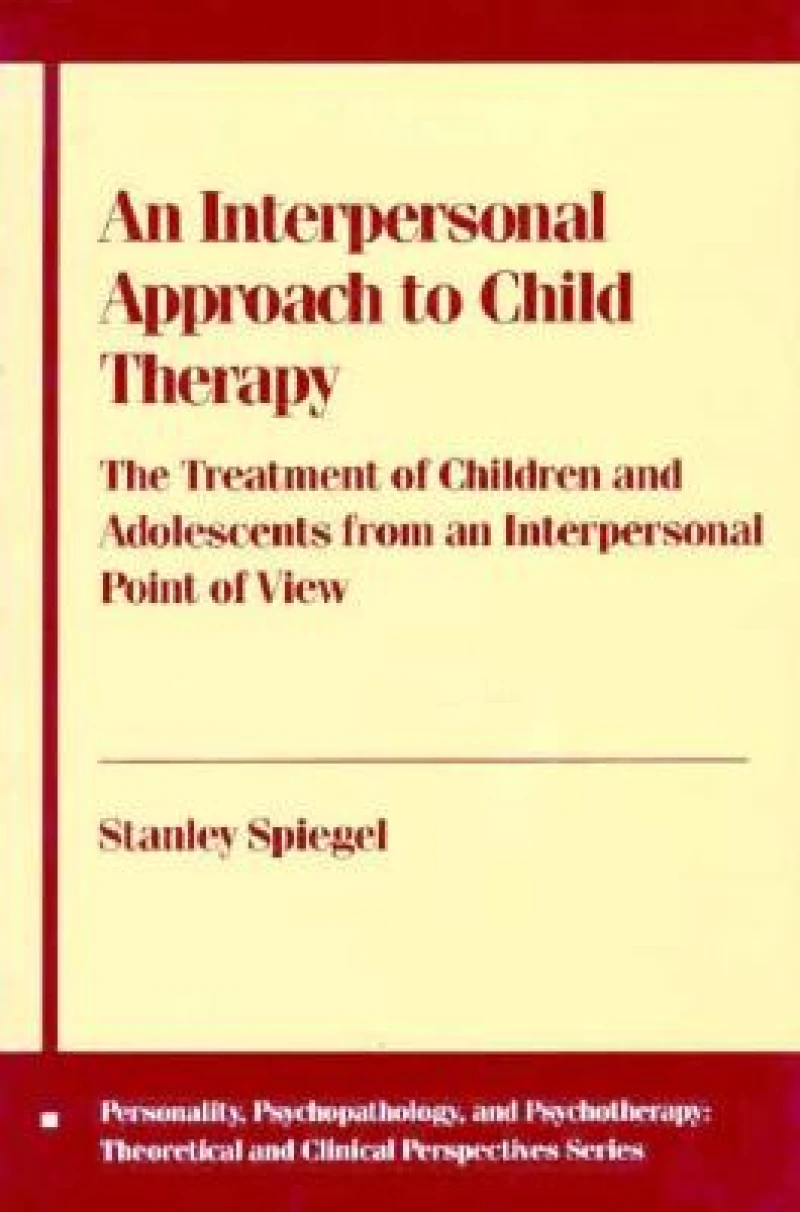 An Interpersonal Approach to Child Therapy