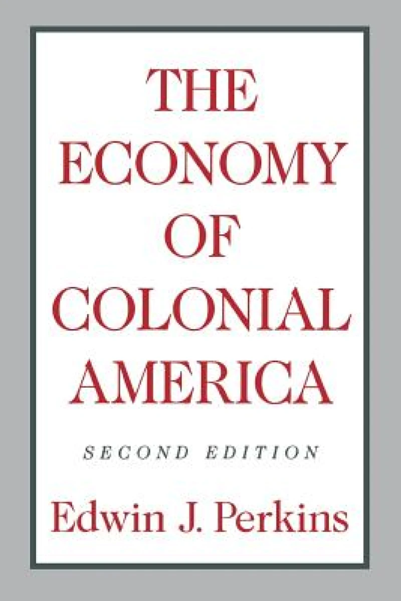 Perkins:the Economy Of Colonial America 2nd Edition (paper)