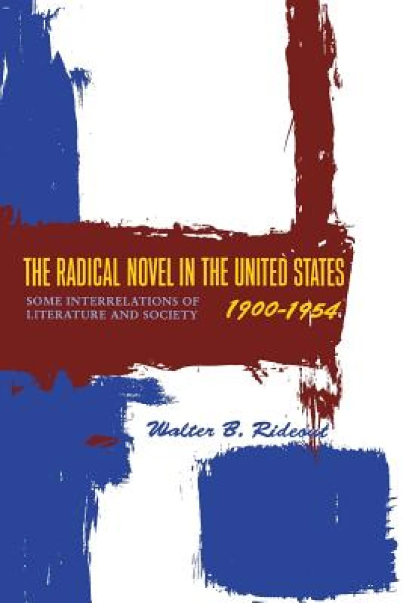 The Radical Novel in the United States, 1900-1954