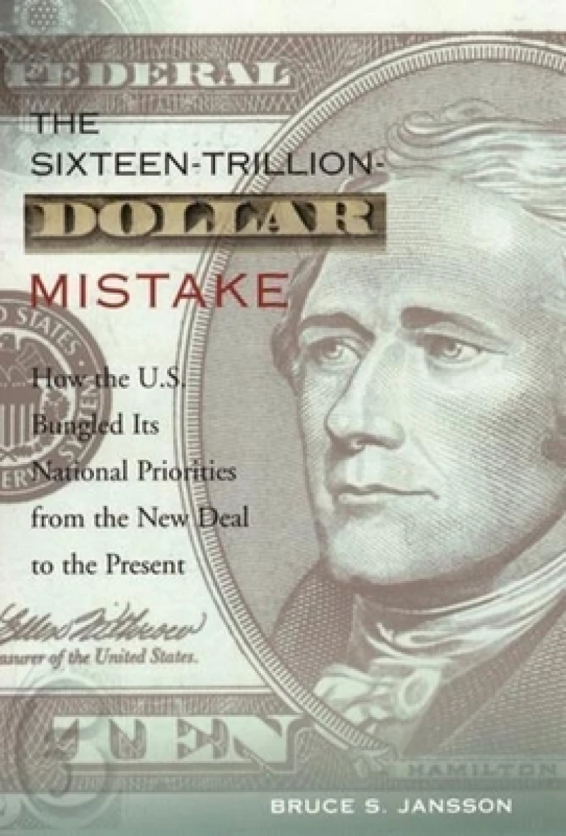 The Sixteen-Trillion-Dollar Mistake