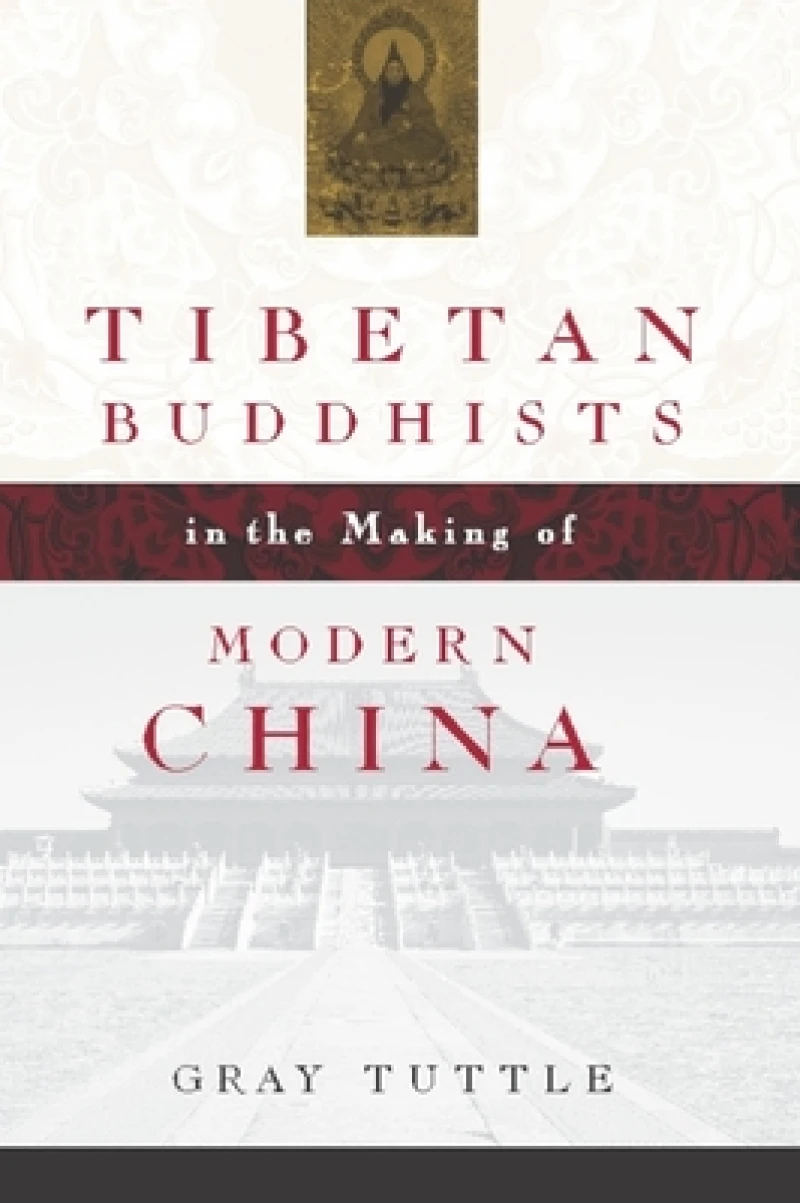 Tibetan Buddhists in the Making of Modern China