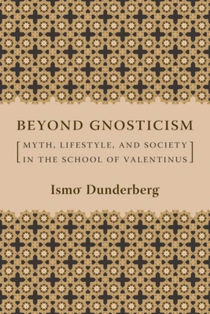 Beyond Gnosticism