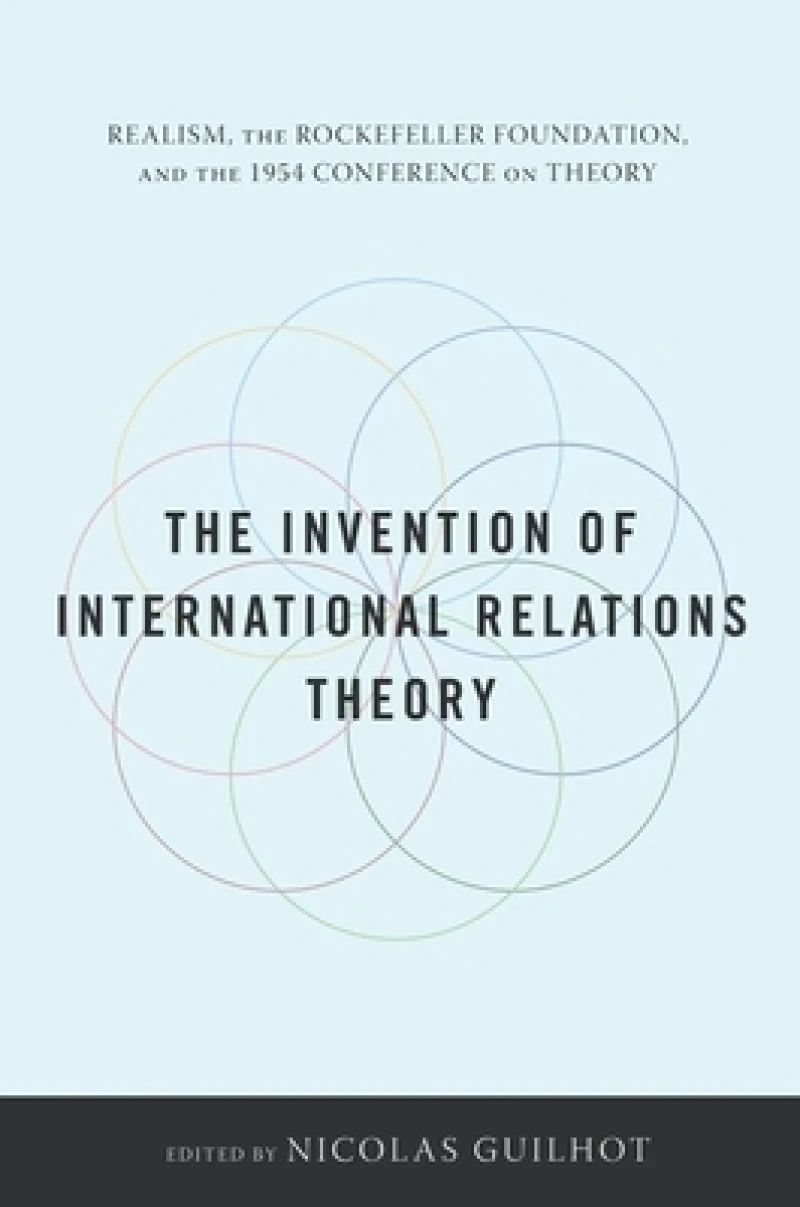 The Invention of International Relations Theory