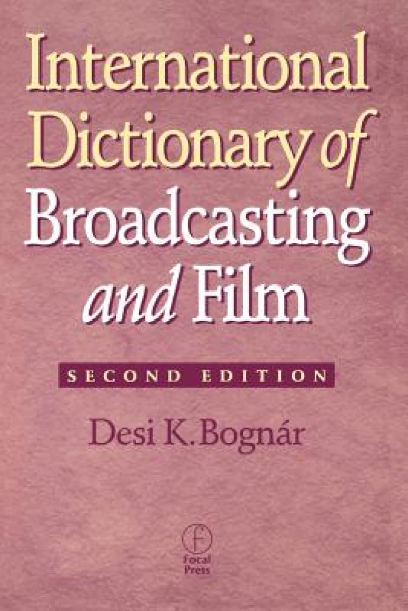International Dictionary of Broadcasting and Film