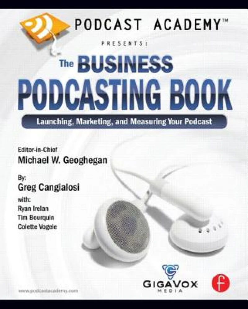 Podcast Academy: The Business Podcasting Book