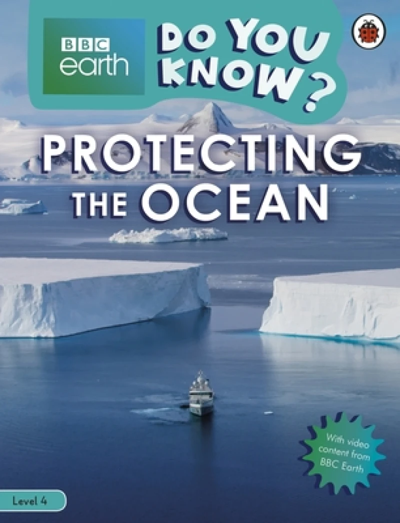 Do You Know? Level 4 – BBC Earth Looking After the Ocean