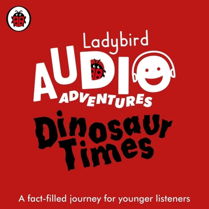 Ladybird Listens - Dinosaurs