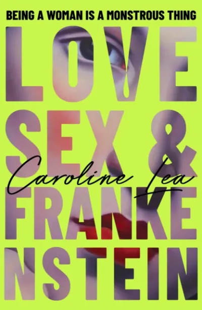 Love, Sex & Frankenstein