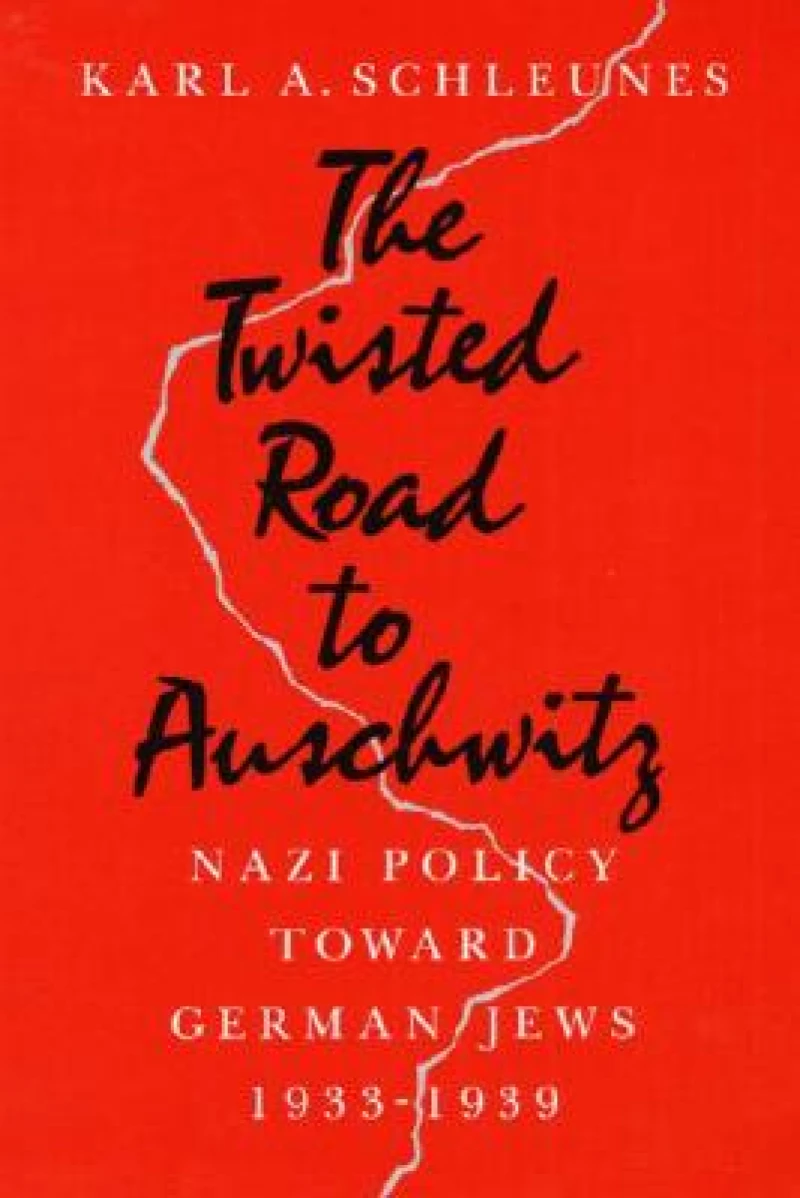 The Twisted Road to Auschwitz