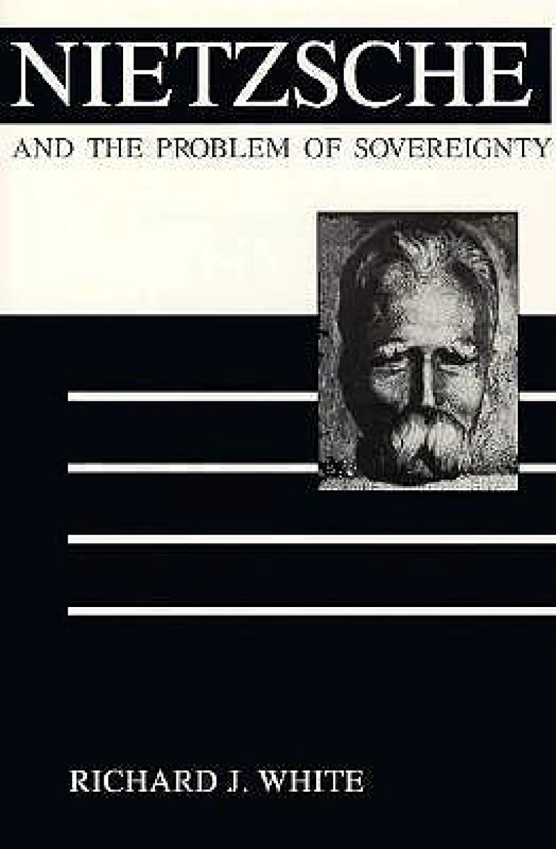 Nietzsche and the Problem of Sovereignty