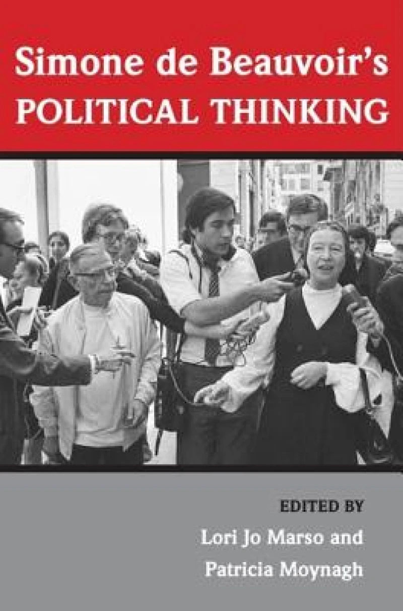 Simone De Beauvoir''s Political Thinking