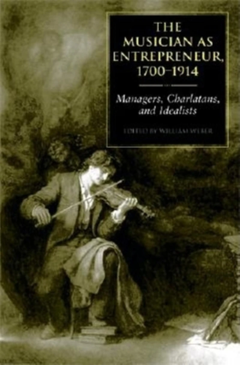 The Musician As Entrepreneur, 1700-1914