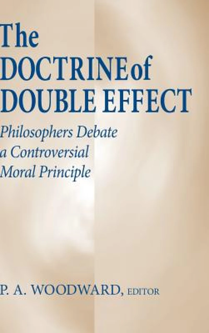 Doctrine of Double Effect, the