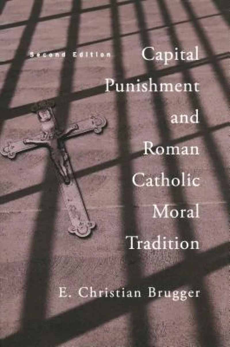 Capital Punishment and Roman Catholic Moral Tradition