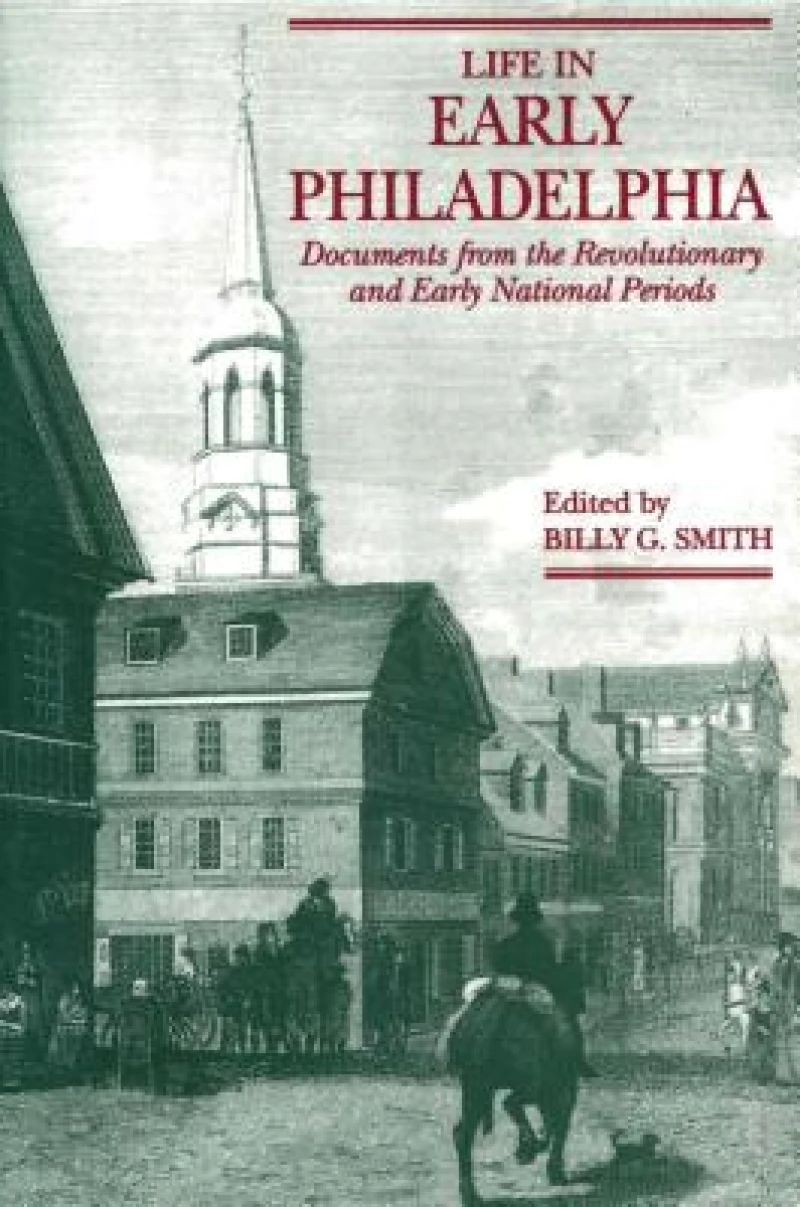 Life in Early Philadelphia