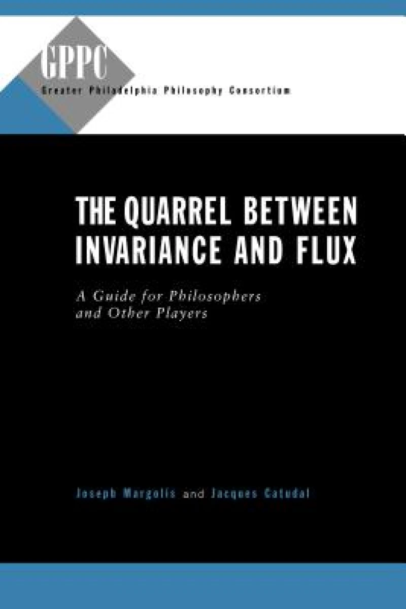 The Quarrel Between Invariance and Flux – A Guide for Philosophers and Other Players