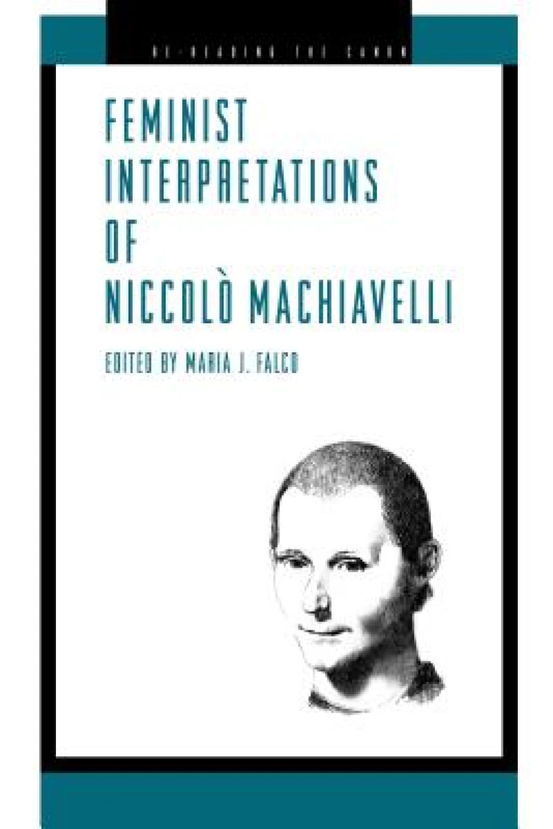 Feminist Interpretations of Niccolò Machiavelli