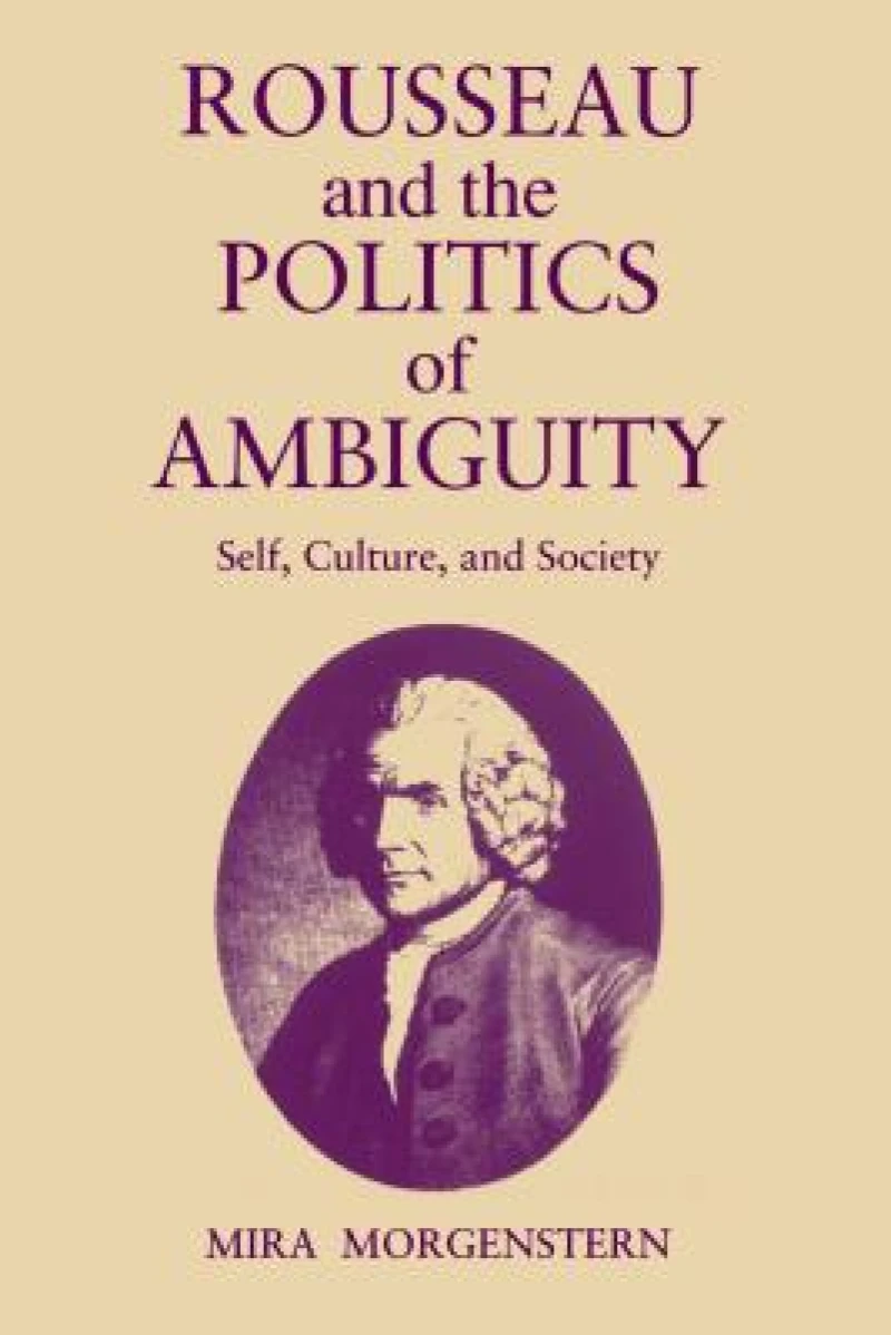 Rousseau and the Politics of Ambiguity