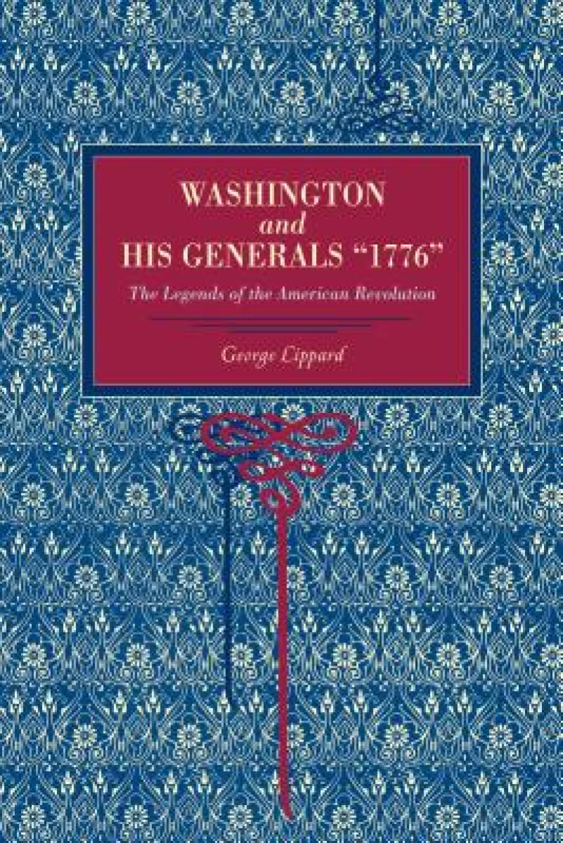 Washington and His Generals, “1776”