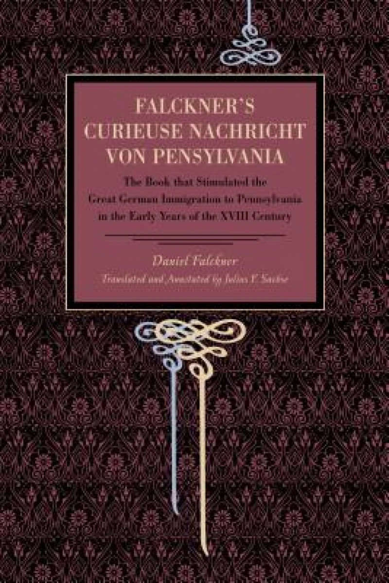 Falckner''s Curieuse Nachricht von Pensylvania