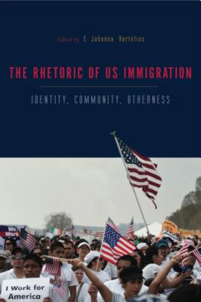 The Rhetorics of US Immigration
