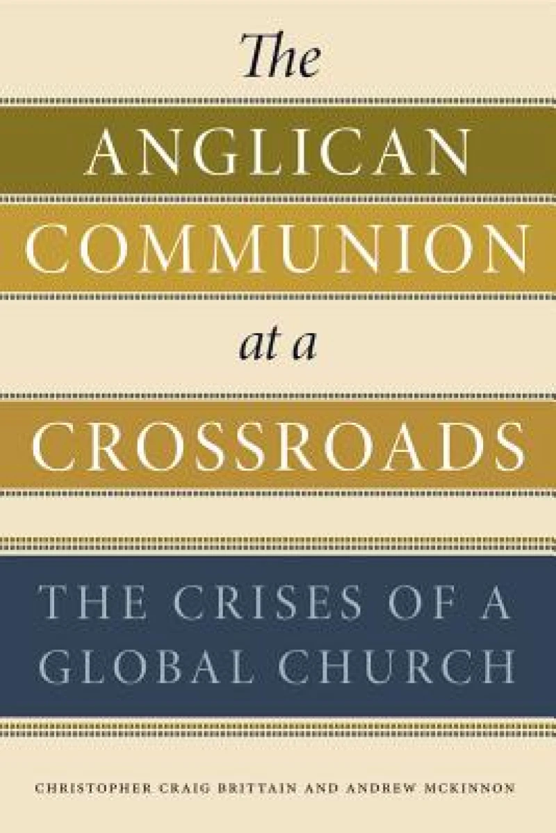 The Anglican Communion at a Crossroads