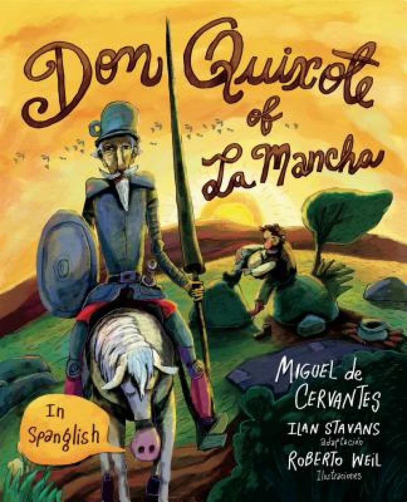 Don Quixote of La Mancha – (in Spanglish)