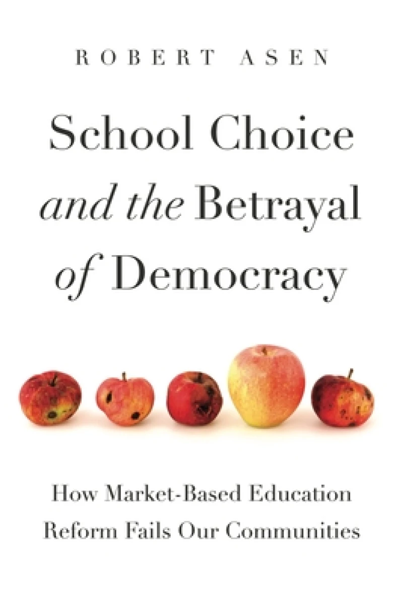 School Choice and the Betrayal of Democracy