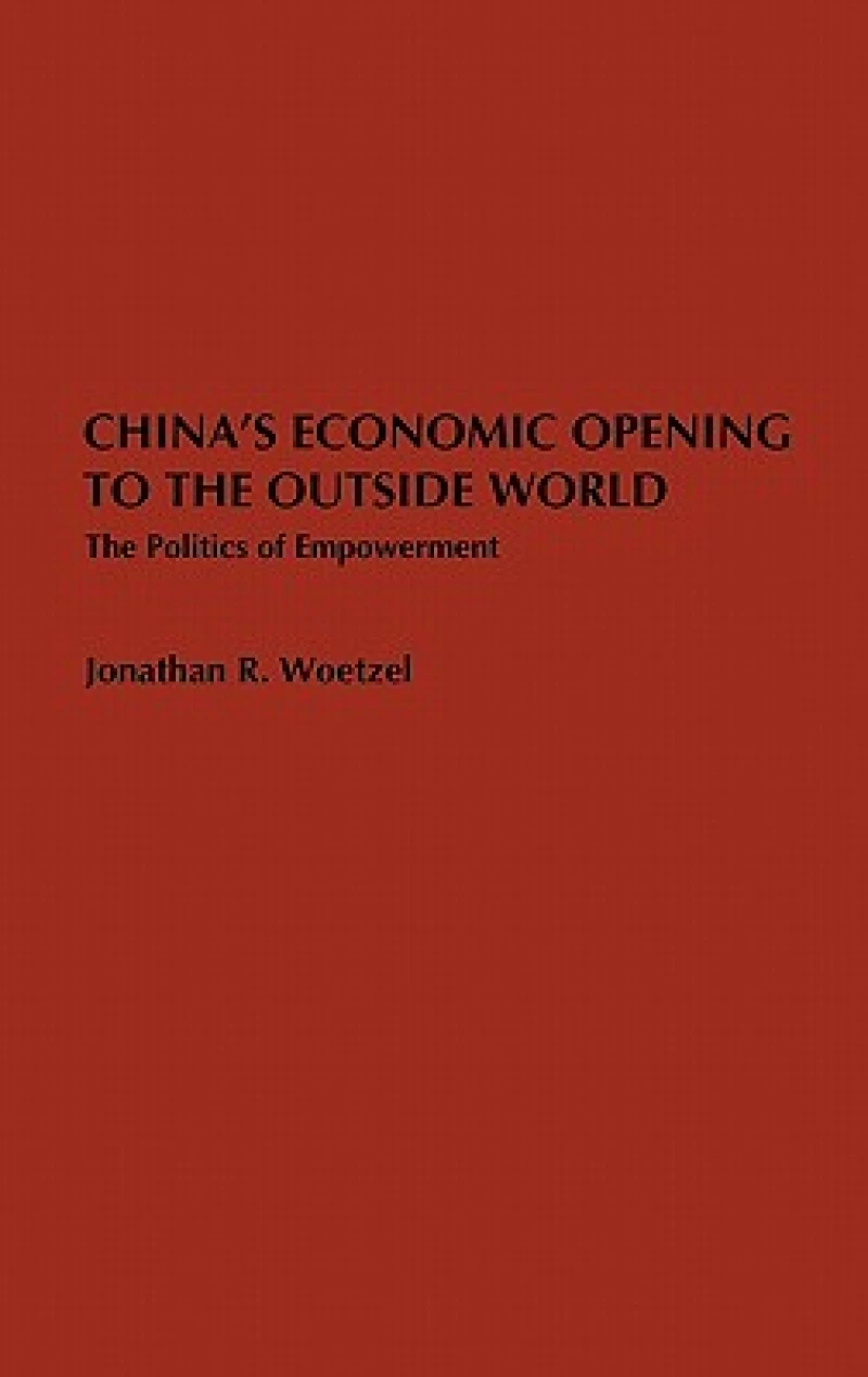 China''s Economic Opening to the Outside World