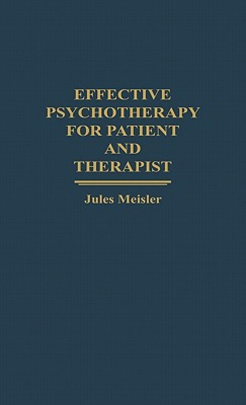 Effective Psychotherapy for Patient and Therapist