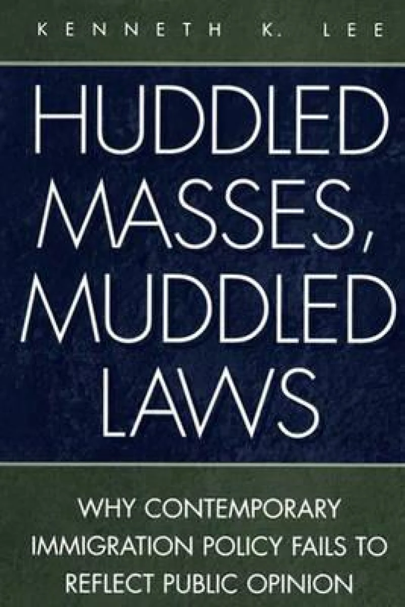 Huddled Masses, Muddled Laws