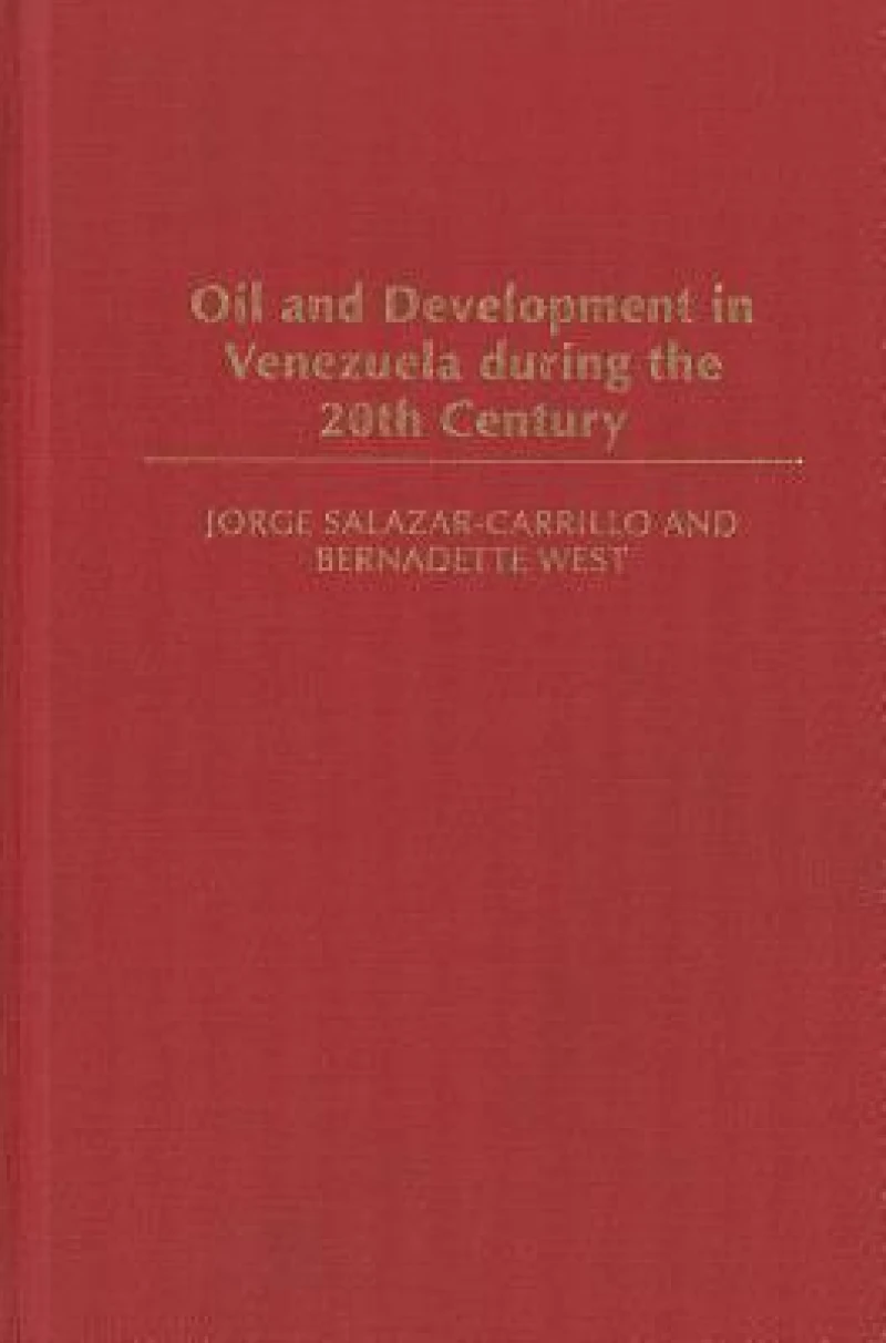 Oil and Development in Venezuela during the 20th Century