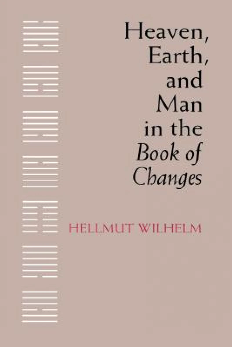 Heaven, Earth, and Man in the Book of Changes