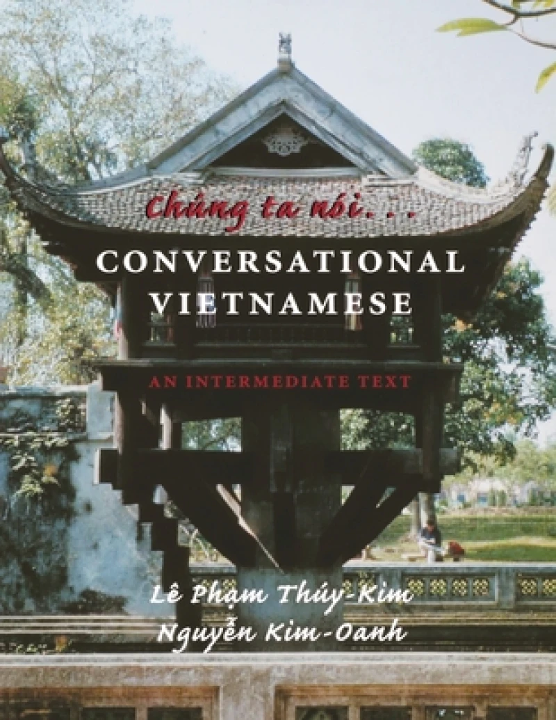 Chung Ta Noi . . . Conversational Vietnamese