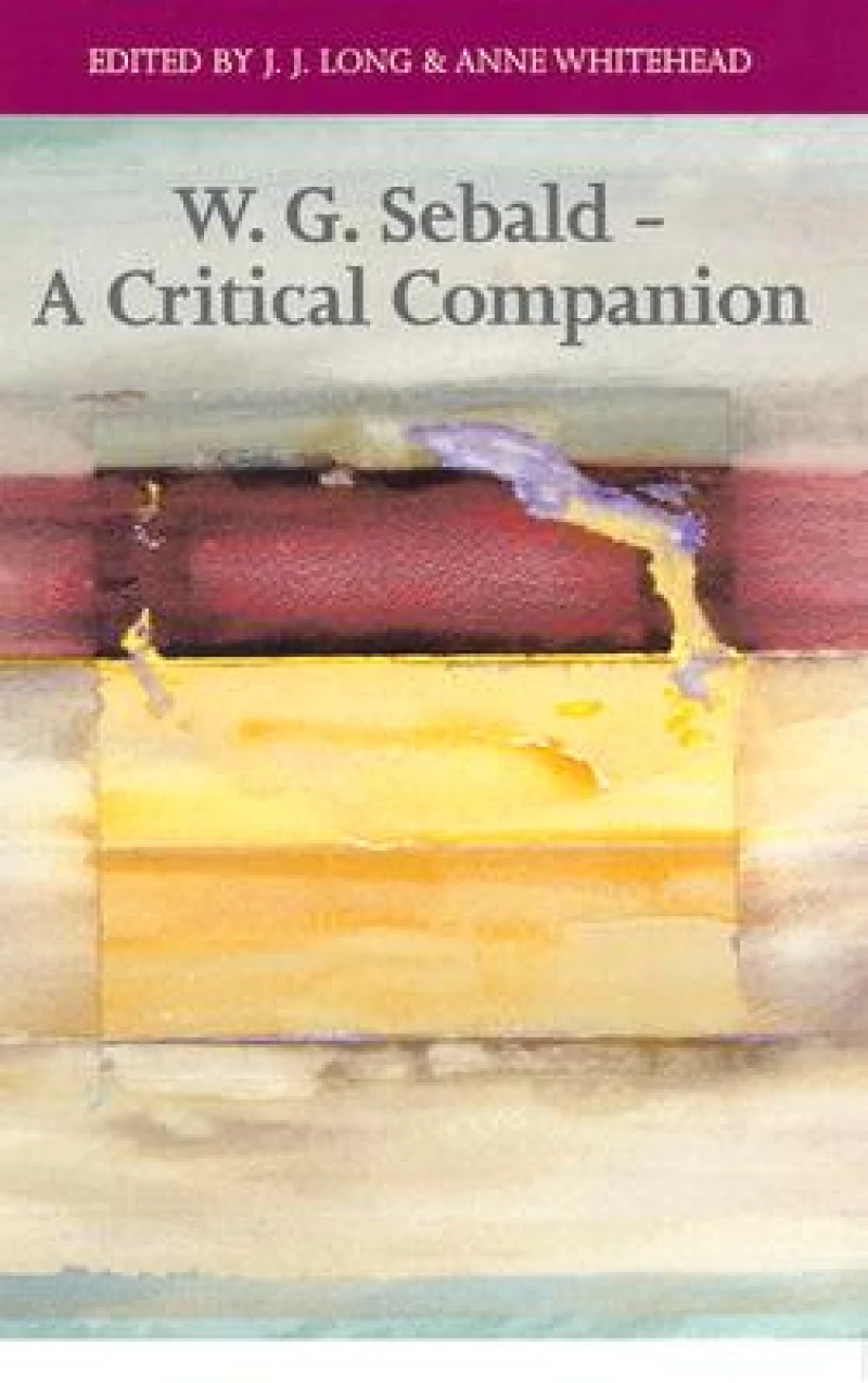 W. G. Sebald - A Critical Companion