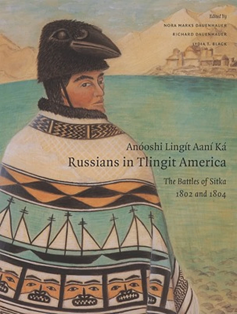 Anoshi Lingt Aan K / Russians in Tlingit America