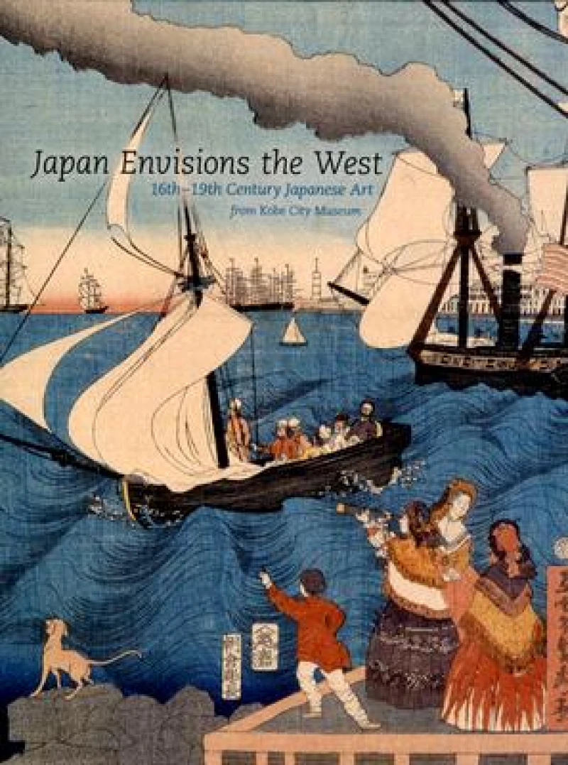 Japan Envisions the West – 16th–19th Century Japanese Art from Kobe City Museum
