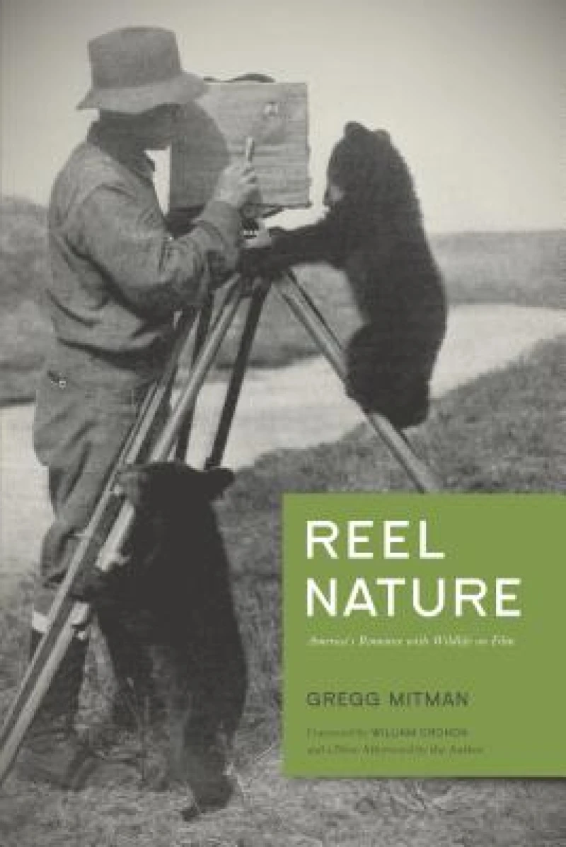 Reel Nature – America`s Romance with Wildlife on Film