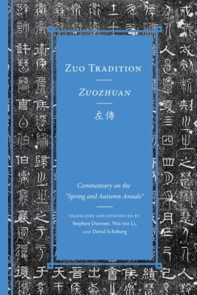 Zuo Tradition / Zuozhuan – Commentary on the "Spring and Autumn Annals"