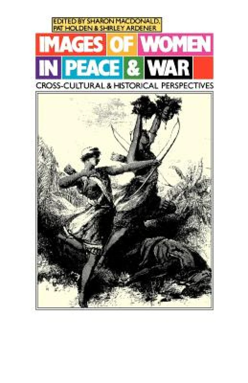 IMAGES of WOMEN in PEACE & WAR